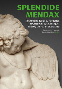 You might be interested in the new title Splendide Mendax: Rethinking Fakes and Forgeries in Classical, Late Antique, and Early Christian Literature, by Edmund P. Cueva and Javier Martínez (Eds.). See www.barkhuis.nl.